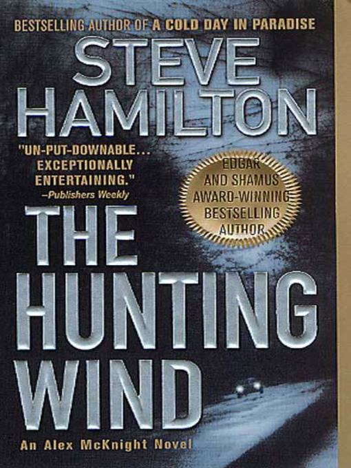 Title details for The Hunting Wind by Steve Hamilton - Wait list